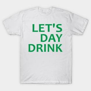 Let's Day Drink T-Shirt